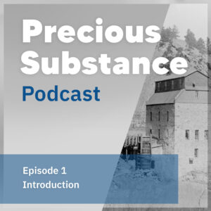 Precious Substance Podcast Episode 1 Introduction