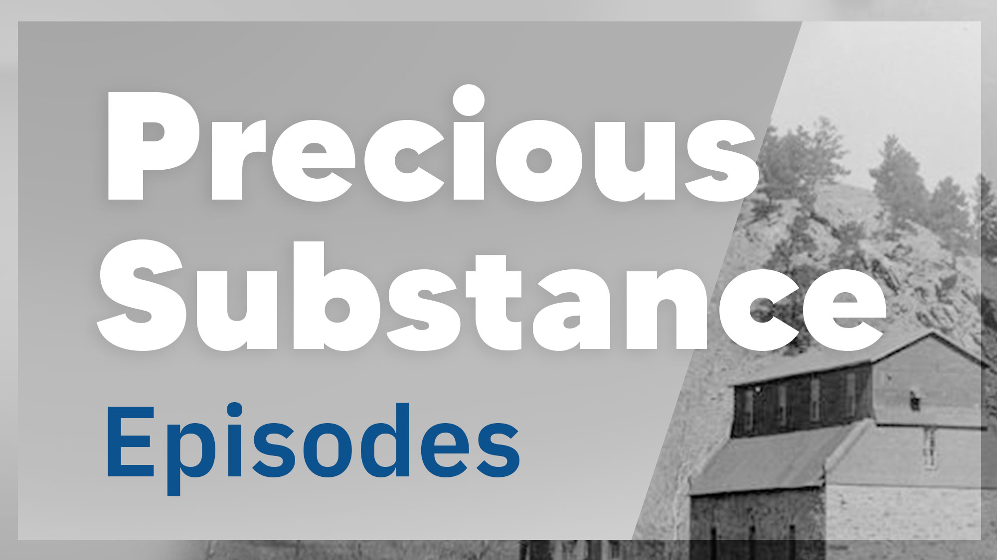 Precious Substance Episodes